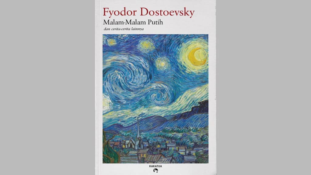 Fyodor Dostoevsky - Buku Malam-Malam Putih. FOTO/penerbitkakatua.com Buku Malam-Malam Putih