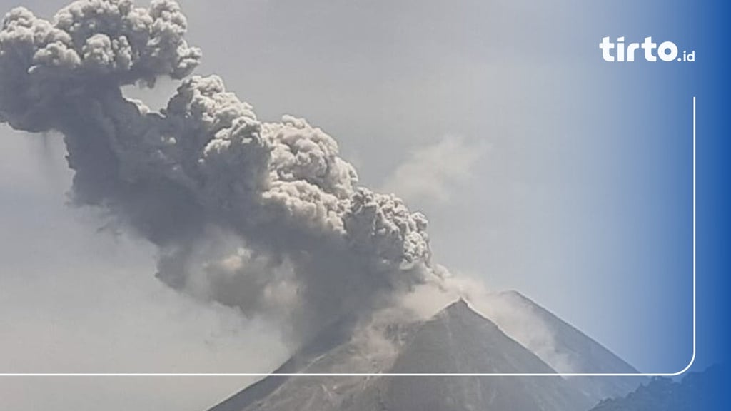 Berita Terbaru Gunung Merapi Meletus Info Gunung Merapi Hari Ini 12