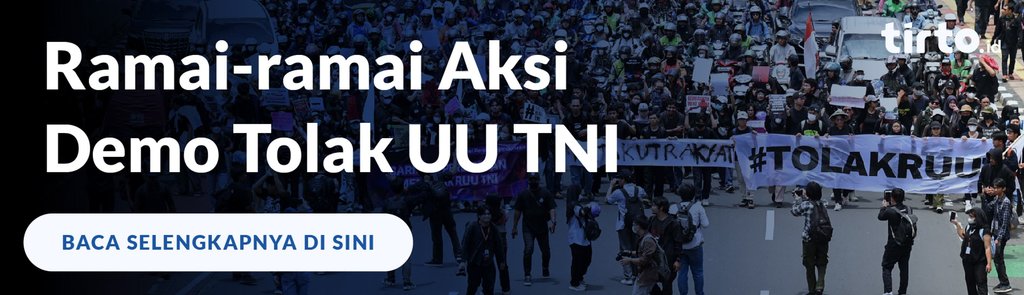 Ramai-ramai Aksi Demo Tolak UU TNI