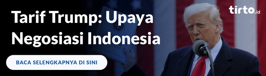 Tarif Trump: Upaya Negosiasi Indonesia