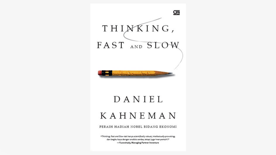 Thinking, Fast and Slow. FOTO/Istimewa Thinking Fast and Slow