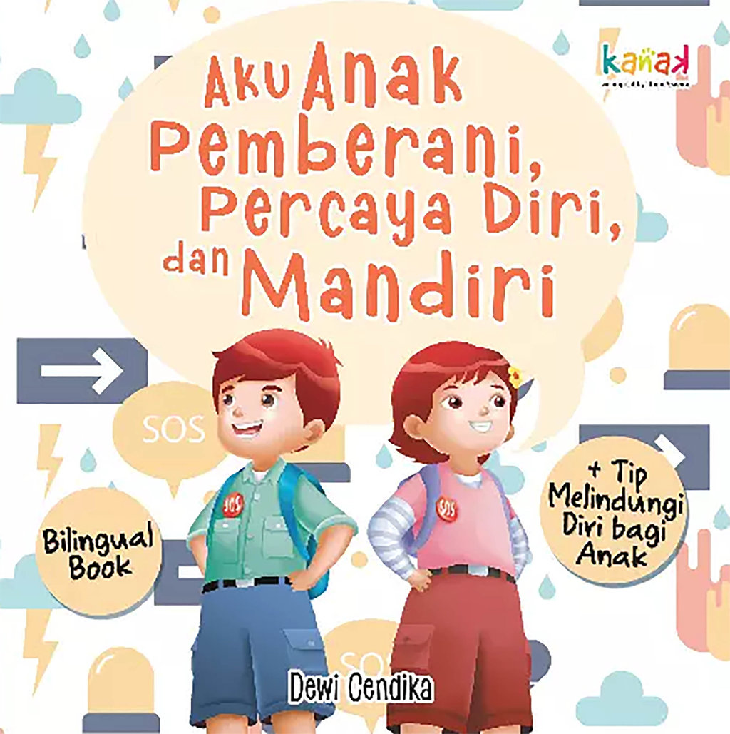 Aku Anak Pemberani Percaya Diri dan Mandiri Kanak Aku
