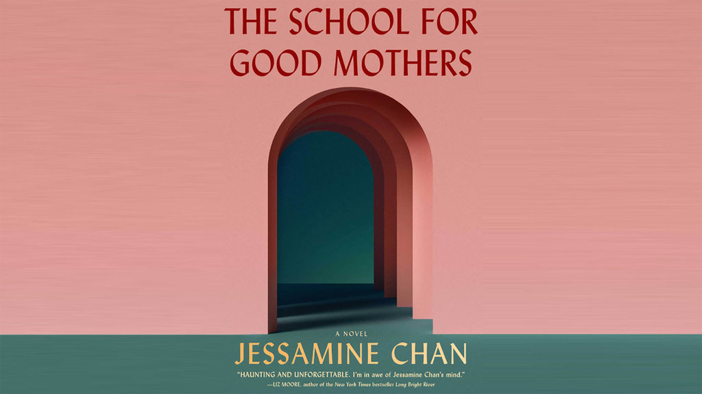 The School for Good Mother Jessamine Chan. foto/Goodreads The School for Good Mother Jessamine Chan