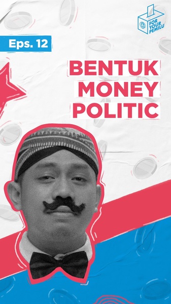 Money Politic 101: 5 Jenis Praktik Politik Uang