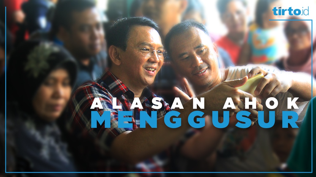 Alasan Ahok Menggusur