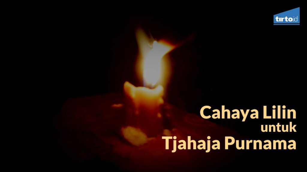 Cahaya Lilin untuk Tjahaja Purnama