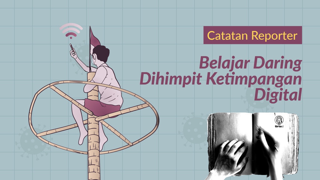 Belajar Daring Dihimpit Ketimpangan Digital Belajar Daring Dihimpit Ketimpangan Digital