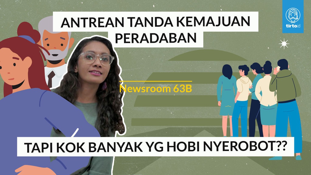 Kita Tak Benci Mengantre, Tapi Para Penyerobotnya - Video Tirto