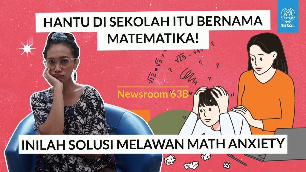 Mengapa Matematika Jadi Mapel Paling Menakutkan? Mengapa Matematika Jadi Mapel Paling Menakutkan?