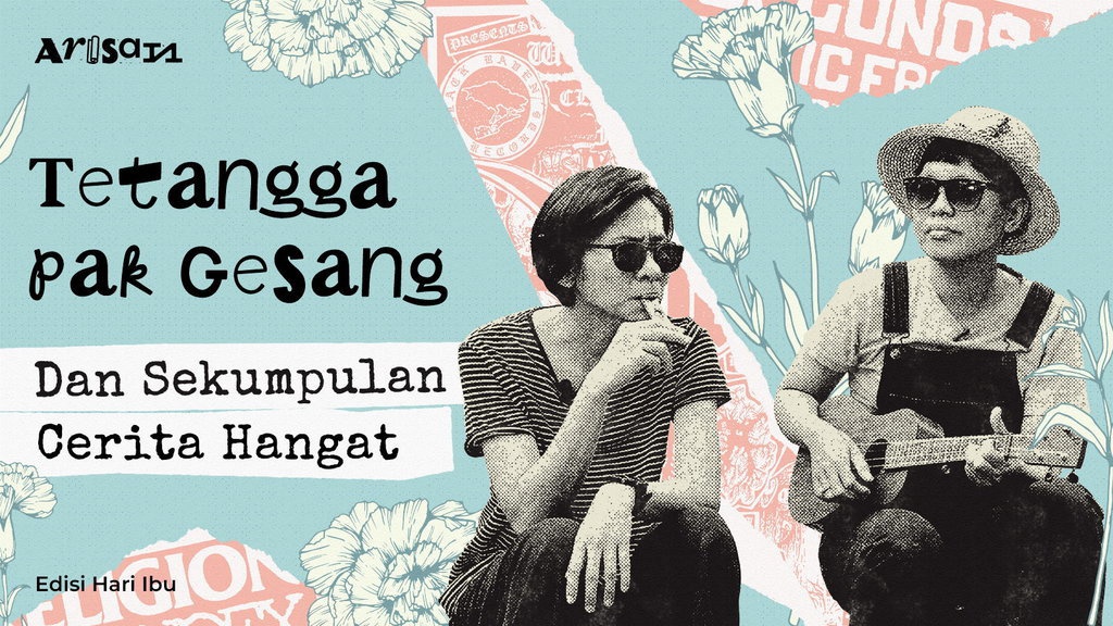 Tetangga Pak Gesang Dan Sekumpulan Cerita Hangat-Edisi Hari Ibu
