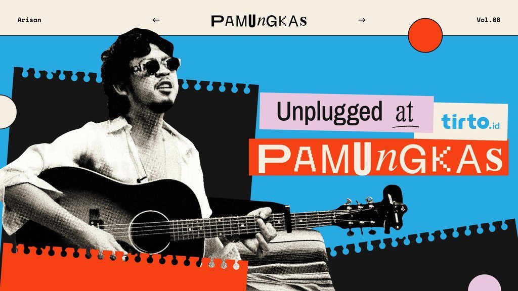 Arisan Unplugged at Tirto.id: Pamungkas