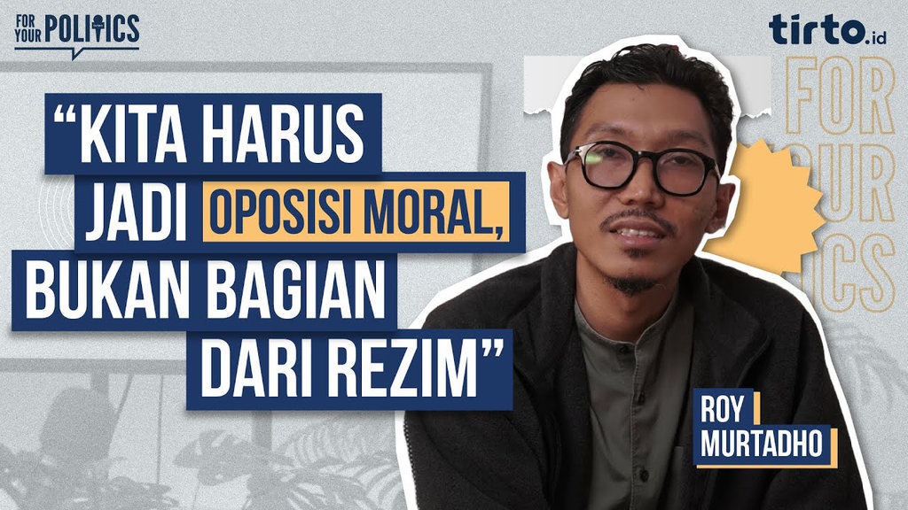 For Your Politics - Kritik Roy Murtadho Terhadap Ormas Islam For Your Politics - Kritik Roy Murtadho Terhadap Ormas Islam