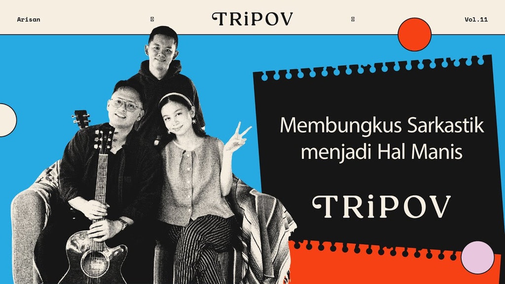 Arisan-Tripov: Membungkus Sarkastik menjadi Hal Manis