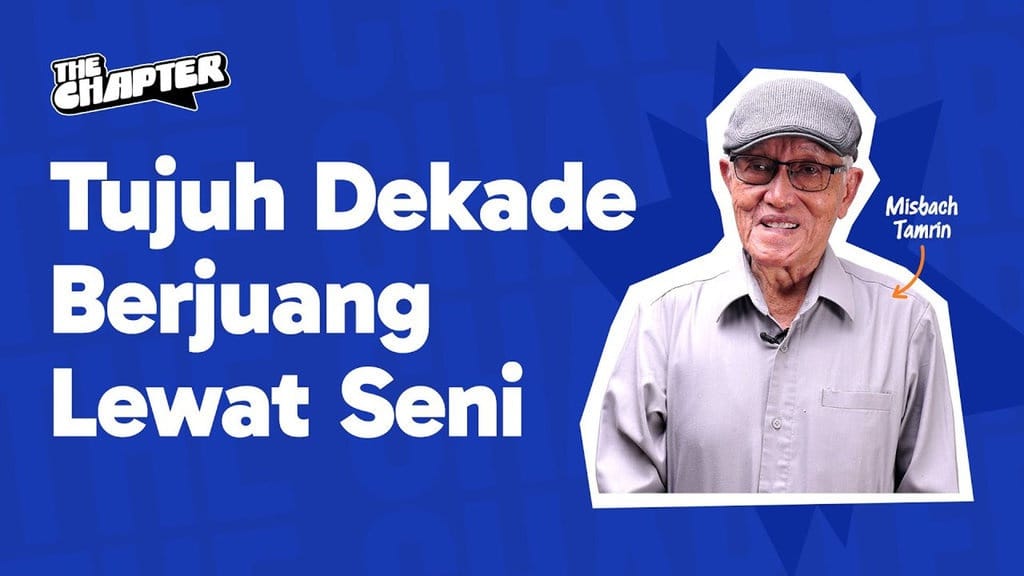 Misbach Tamrin: 7 Dekade Perjuangan Seni & Sejarah Misbach Tamrin: 7 Dekade Perjuangan Seni & Sejarah