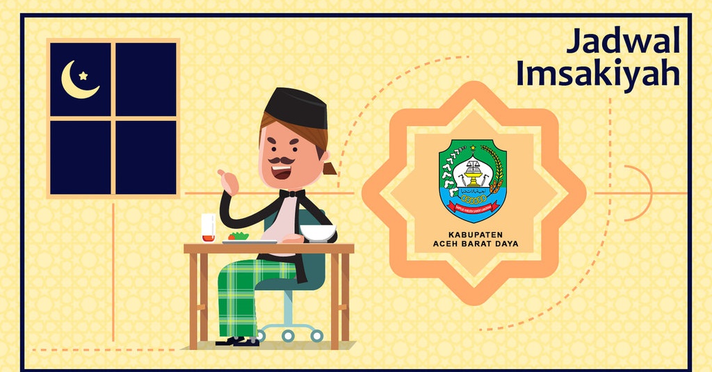 Jadwal Imsak Kab. Aceh Barat Daya, 1 Ramadan 1440H atau 