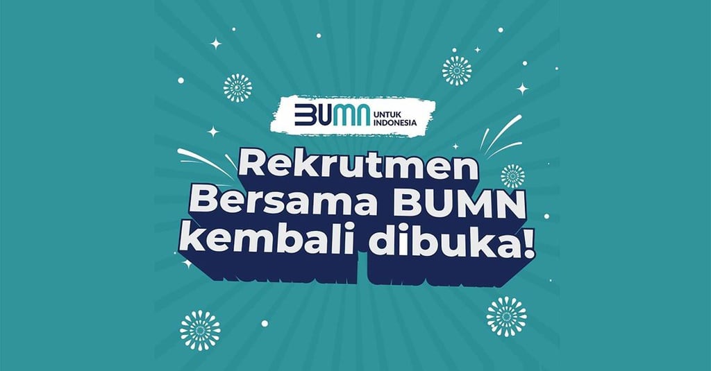 Kapan Rekrutmen Bersama BUMN 2023 Dibuka, Syarat, dan Alur