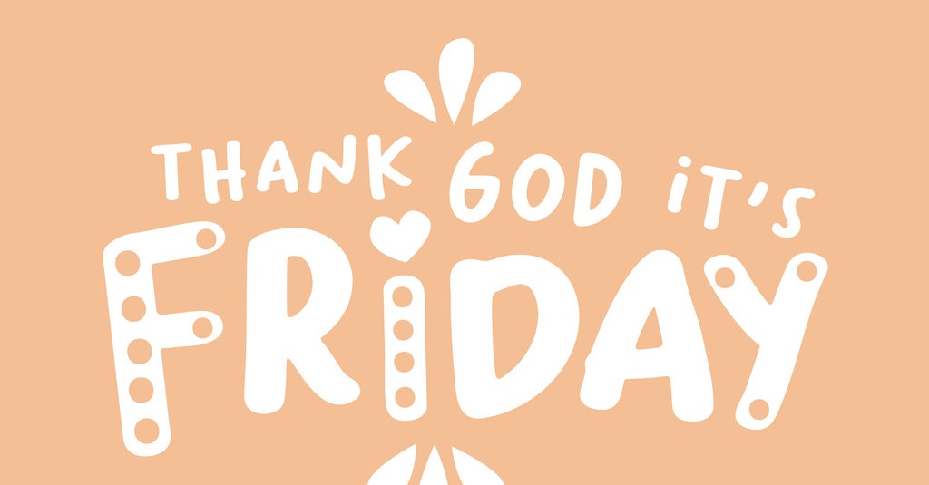 Kumpulan 20 Quotes TGIF yang Menarik untuk Media Sosial