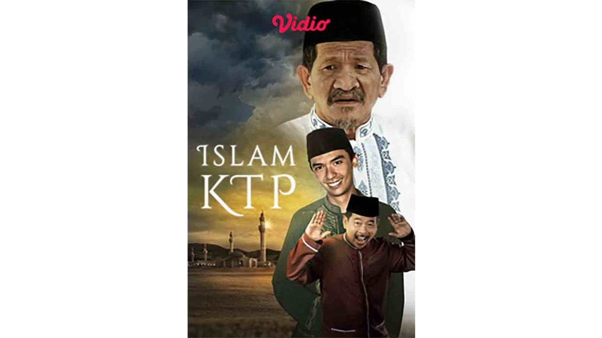Sinopsis Sinetron Islam KTP dan Cara Menontonnya di Vidio Sinopsis Sinetron Islam KTP dan Cara Menontonnya di Vidio