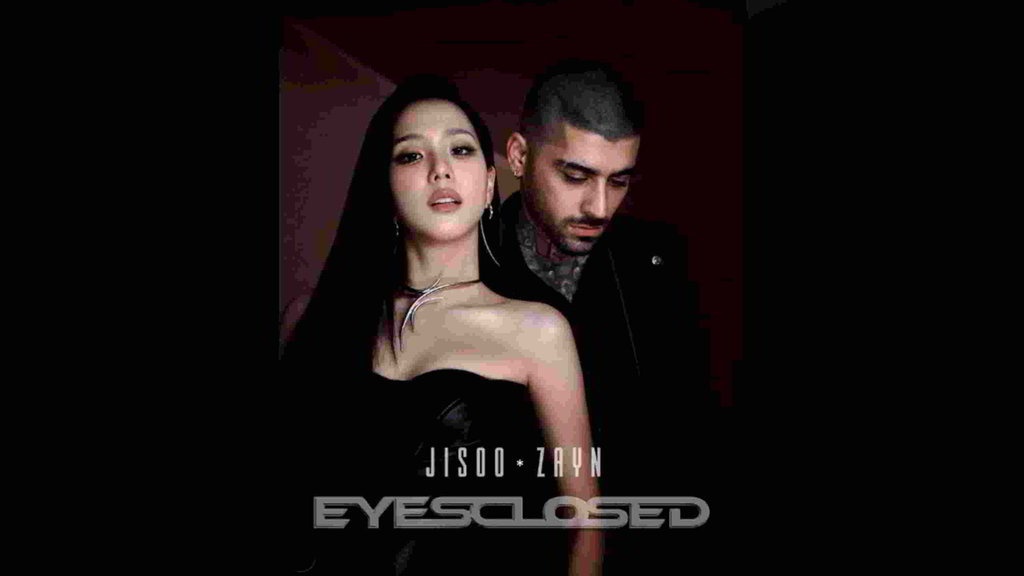Lirik Lagu Jisoo feat Zayn Malik - Eyes Closed dan Artinya Lirik Lagu Jisoo feat Zayn Malik - Eyes Closed dan Artinya