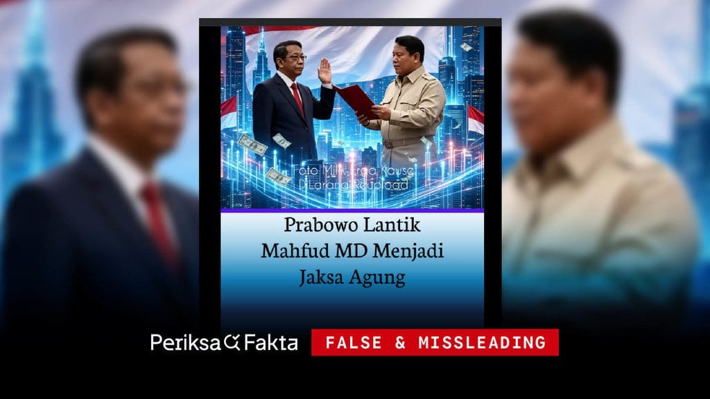 Hoaks, Prabowo Lantik Mahfud MD Jadi Jaksa Agung Hoaks, Prabowo Lantik Mahfud MD Jadi Jaksa Agung
