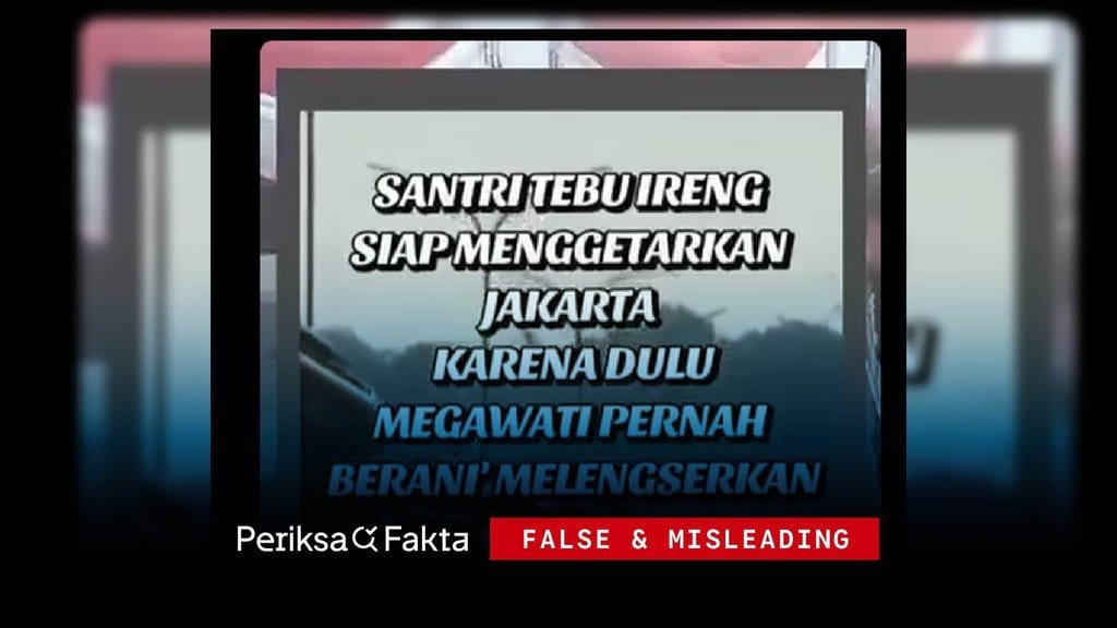 Hoaks, Video Santri Tebuireng Menuju Jakarta untuk Ikut Demo Hoaks, Video Santri Tebuireng Menuju Jakarta untuk Ikut Demo