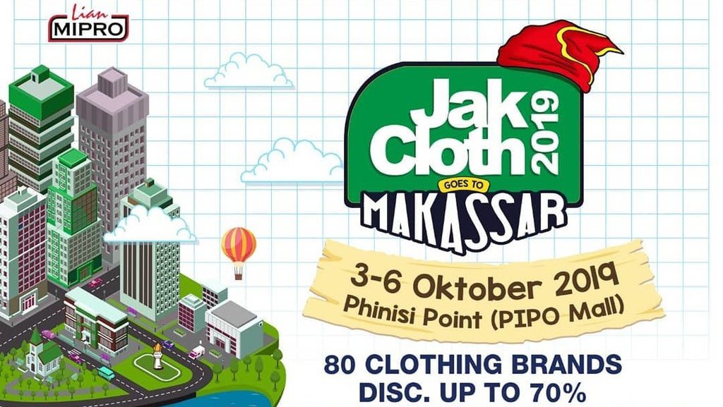 JakCloth Makassar 2019 Akan Digelar 3-6 Oktober di Pipo Mall JakCloth Makassar 2019 Akan Digelar 3-6 Oktober di Pipo Mall