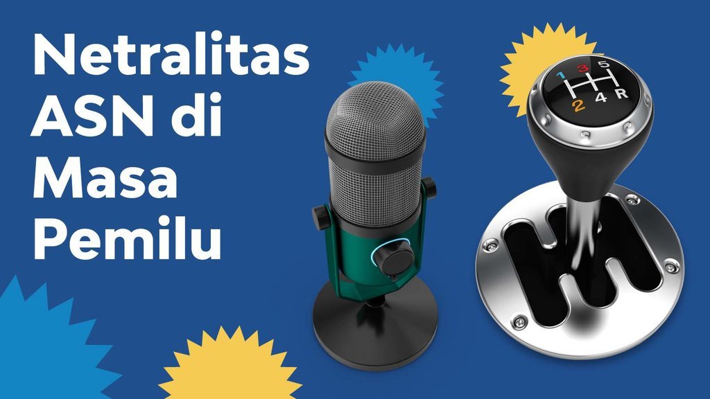Masuki Masa Kampanye, Netralitas ASN menjadi Sorotan