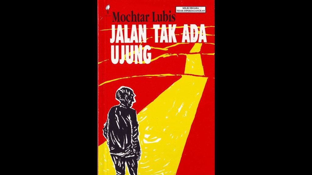 Sinopsis Novel Jalan Tak Ada Ujung, Tokoh, & Unsur-unsurnya Sinopsis Novel Jalan Tak Ada Ujung, Tokoh, & Unsur-unsurnya