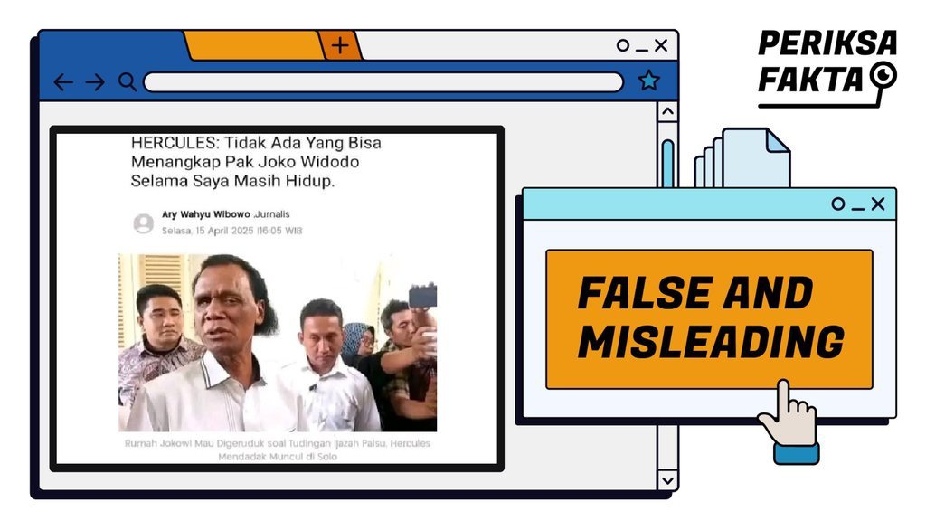 Hoaks Artikel Hercules Sebut Jokowi Tidak Bisa Ditangkap