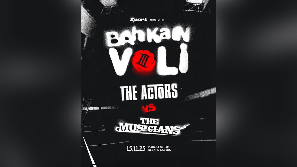 Bahkan Voli 3 Live Kapan? Cek Skuad The Actor vs The Musicians Bahkan Voli 3 Live Kapan? Cek Skuad The Actor vs The Musicians