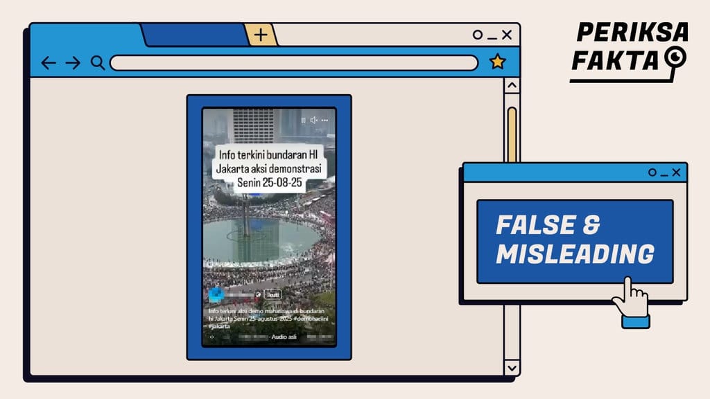 Hoaks Video Demonstrasi 25 Agustus di Bundaran HI Jakarta Hoaks Video Demonstrasi 25 Agustus di Bundaran HI Jakarta