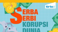 Serba Serbi Korupsi Dunia