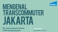 Mengenal Transcommuter Jakarta