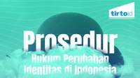 Prosedur Hukum Perubahan Identitas di Indonesia