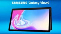 Samsung Rilis Galaxy View 2, Tablet dengan Layar dan Baterai Jumbo