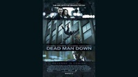Sinopsis Dead Man Down & Jadwal Film Bioskop Trans TV Hari Ini