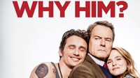 Sinopsis Why Him? Film Komedi yang Tayang di Netflix