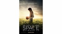 Sinopsis Film The Space Between Us: Kisah Bayi Terlahir di Mars