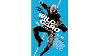 Sinopsis Film Wild Card Bioskop Trans TV: Pertarungan di Las Vegas