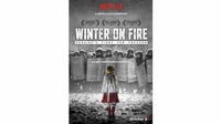 Sinopsis Winter on Fire: Ukraine's Fight for Freedom di Netflix