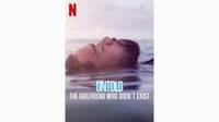 Sinopsis Film Untold: The Girlfriend Who Didn't Exist di Netflix
