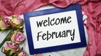 40 Welcome Februari 2023 dan Kata-Kata Bijak Awal Bulan Baru