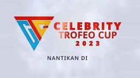 Live Streaming Celebrity Trofeo Cup 2023 Hari Ini Tayang SCTV