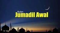 40 Ucapan Selamat Awal Bulan Jumadil Awal yang Menyentuh Hati