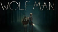 Sinopsis Film Wolf Man dan Fakta-Fakta Menariknya