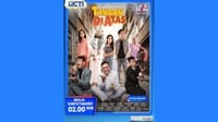 Sinopsis Sinetron Tangan di Atas, Jadwal, dan Link Nonton