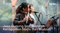 Jazz Gunung Ijen : Rayakan Keragaman Nada & Budaya