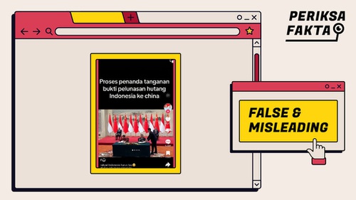 Hoaks Video Penandatangan Pelunasan Utang Indonesia ke China