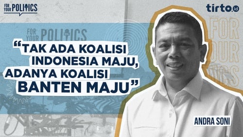 For Your Politics - Andra Soni Bicara Politik di Banten