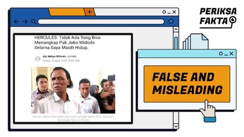 Hoaks Artikel Hercules Sebut Jokowi Tidak Bisa Ditangkap